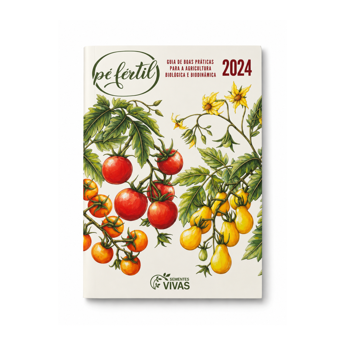 Capa do Guia Pé Fértil 2024: Edição Especial Tomate, da Sementes Vivas